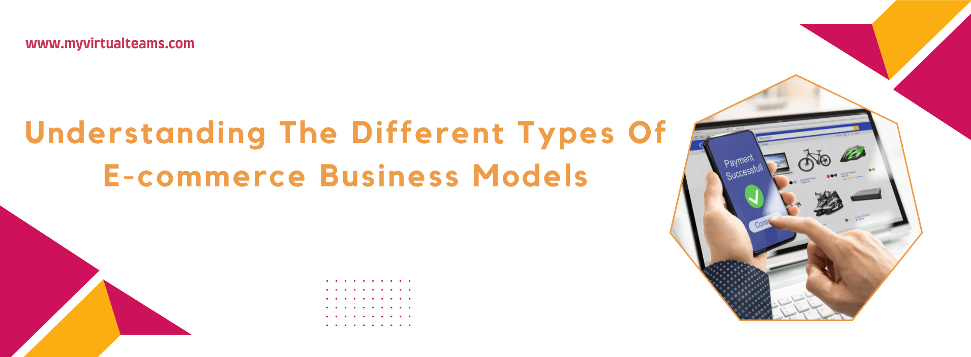 Understanding The Different Types Of E-commerce Business Models