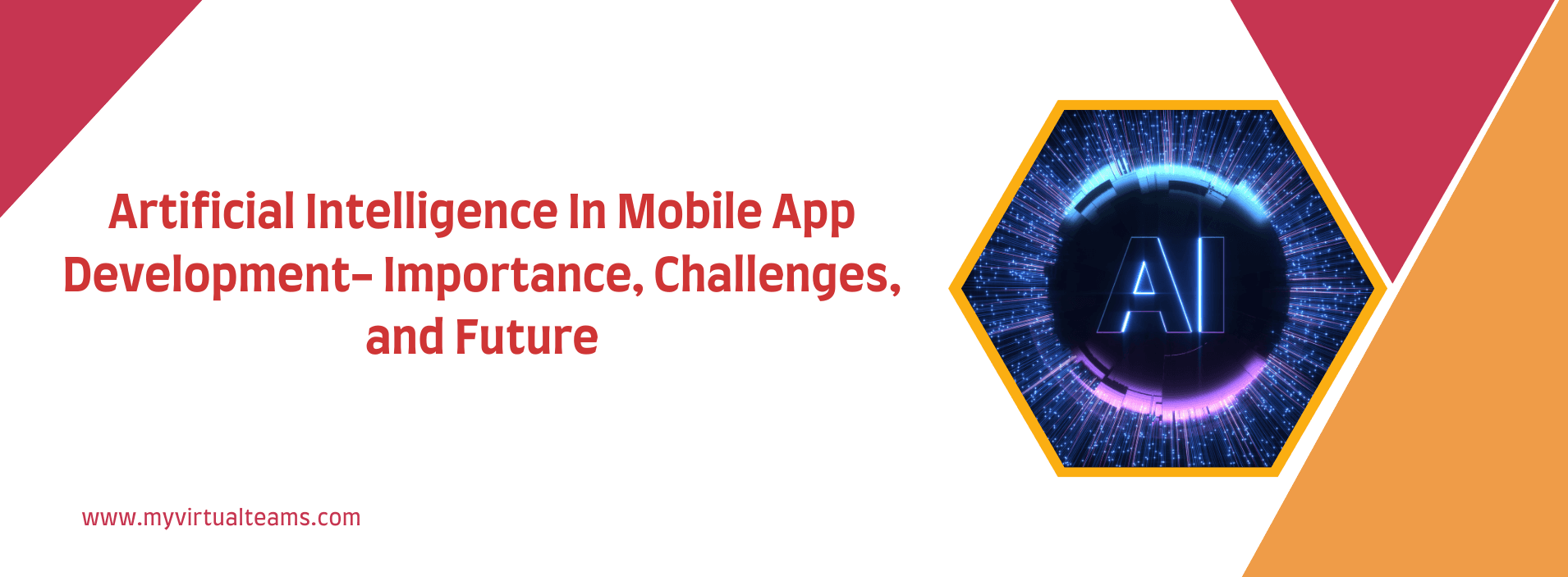 Artificial Intelligence In Mobile App Development- Importance, Challenges, and Future