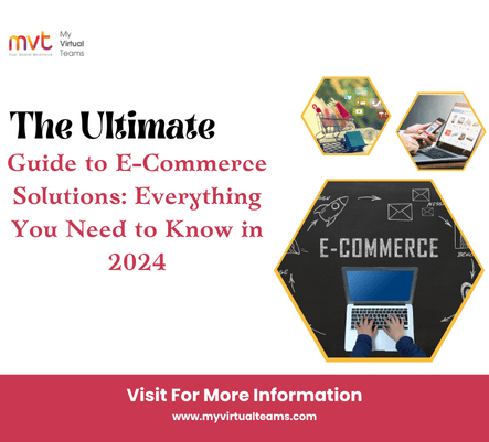 The Ultimate Guide to E-Commerce Solutions Everything You Need to Know in 2024