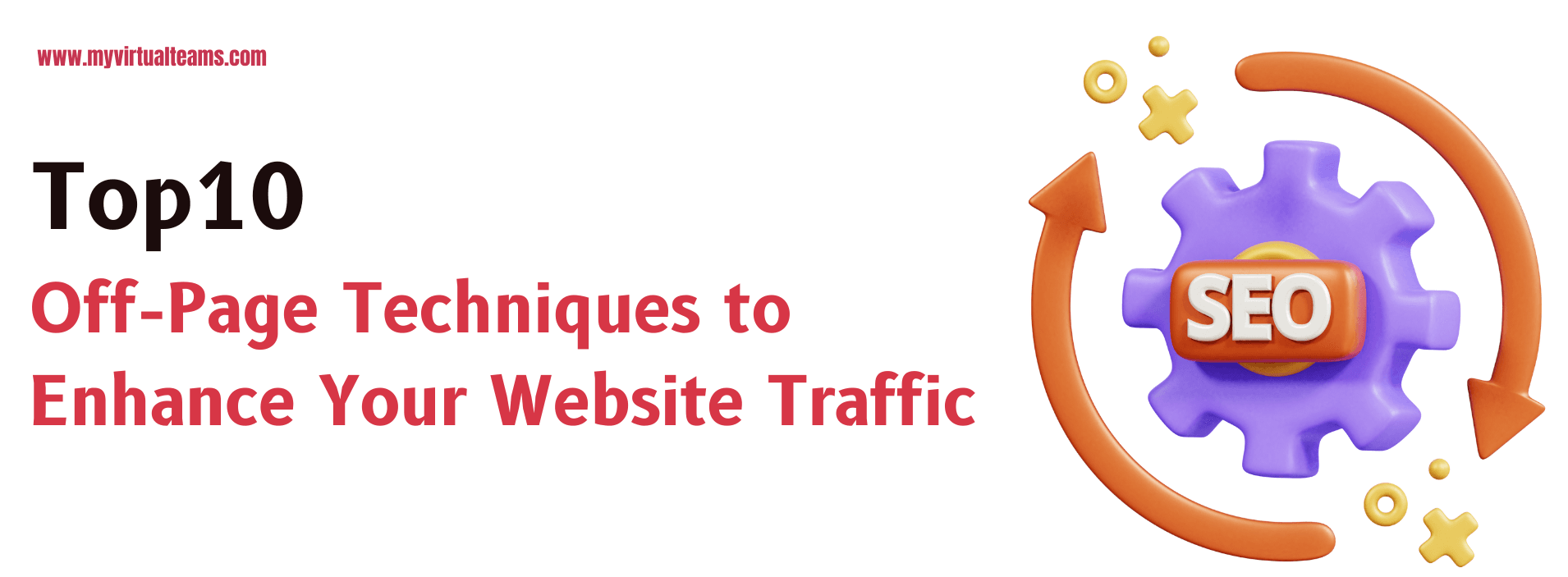 Top 10 Off Page Techniques to enhance Your Website Traffic